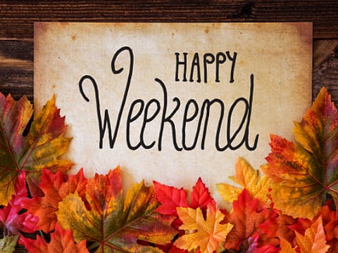 happy weekend